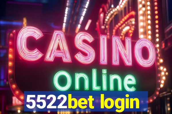 5522bet login